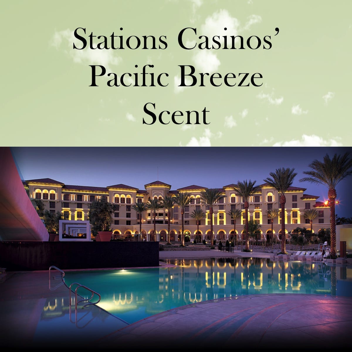 Stations Casinos' Scent